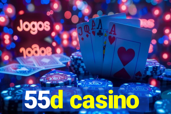 55d casino